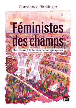 Télécharger le livre :  Féministes des champs : Du retour à la terre à l'écologie queer