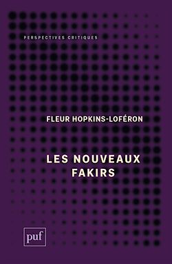 Télécharger le livre :  Les Nouveaux Fakirs : De l'Inde fantasmée au music-hall