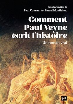 Télécharger le livre :  Comment Paul Veyne écrit l'histoire - Un roman vrai