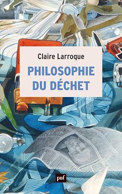 Télécharger le livre :  Philosophie du déchet
