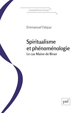Télécharger le livre :  Spiritualisme et phénoménologie : Le "cas" Maine de Biran