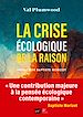 Télécharger le livre :  La crise écologique de la raison