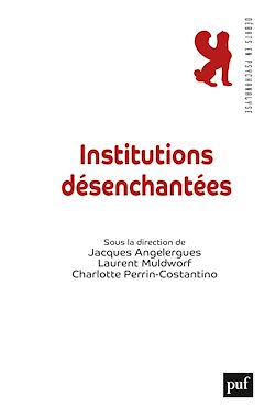 Télécharger le livre :  Institutions désenchantées