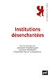 Télécharger le livre :  Institutions désenchantées