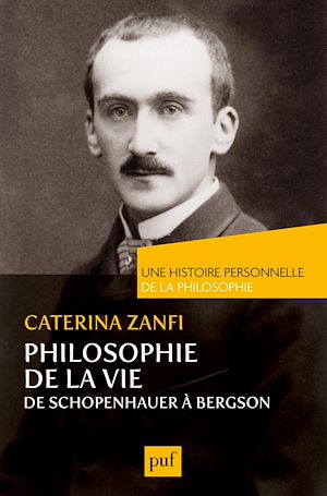 Téléchargez le livre :  Philosophie de la vie : De Schopenhauer à Bergson