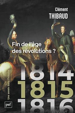 Télécharger le livre :  1815 : Fin de l'âge des révolutions ?