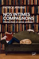Télécharger le livre :  Nos intimes compagnons : Chiens, chats et autres animaux