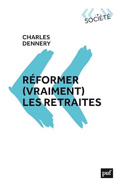 Télécharger le livre :  Réformer (vraiment) les retraites