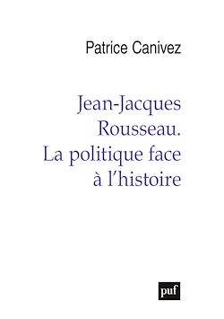 Télécharger le livre :  Jean-Jacques Rousseau. La politique face à l'histoire
