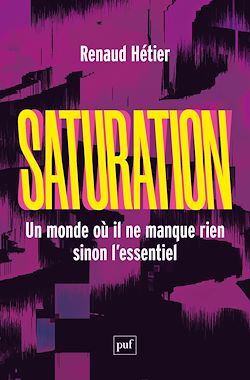 Télécharger le livre :  Saturation : Un monde où il ne manque rien, sinon l'essentiel