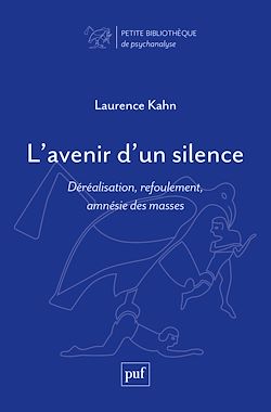 Télécharger le livre :  L'avenir d'un silence : Déréalisation, refoulement, amnésie des masses