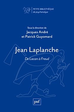 Télécharger le livre :  Jean Laplanche : De Lacan à Freud