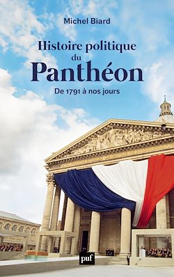 Télécharger le livre :  Histoire politique du Panthéon : De 1791 à nos jours