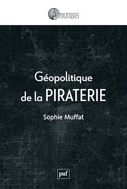 Télécharger le livre :  Géopolitique de la piraterie