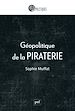 Télécharger le livre :  Géopolitique de la piraterie