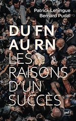 Télécharger le livre :  Du FN au RN, les raisons d'un succès