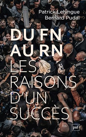 Téléchargez le livre :  Du FN au RN, les raisons d'un succès
