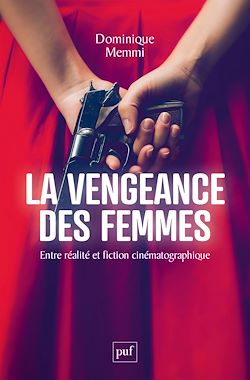 Télécharger le livre :  La vengeance des femmes : Entre réalité et fiction cinématographique