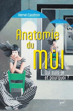 Télécharger le livre :  Anatomie du moi : Qui suis-je et pourquoi ?