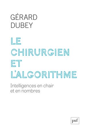 Téléchargez le livre :  Le chirurgien et l'algorithme : Intelligences en chair et en nombres
