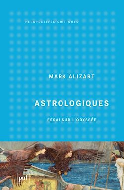 Télécharger le livre :  Astrologiques : Essai sur l'Odyssée