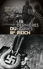 Télécharger le livre :  Les dernières heures du IIIe Reich