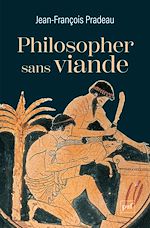 Télécharger le livre :  Philosopher sans viande : L'abstinence de la chair selon les philosophes anciens