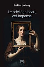 Télécharger le livre :  Le privilège beau, cet impensé
