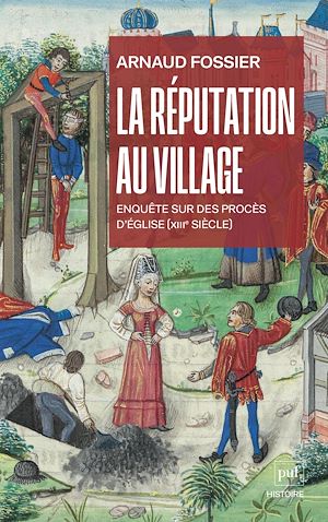 Téléchargez le livre :  La réputation au village : Enquête sur des procès d'Église (XIIIe siècle)