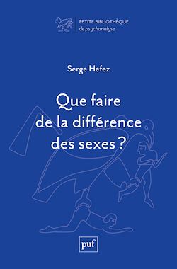 Télécharger le livre :  Que faire de la différence des sexes ?