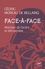 Télécharger le livre :  Face-à-face : Maintien de l'ordre et démocratie