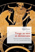 Télécharger le livre :  Tirage au sort et démocratie : Retour sur le cas athénien (Ve – IVe s. avant notre ère)