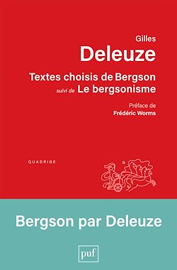 Télécharger le livre :  Textes choisis de Bergson suivi de Le bergsonisme