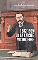 Télécharger le livre :  1882-1905, ou la laïcité victorieuse