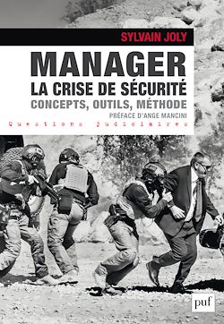 Télécharger le livre :  Manager la crise de sécurité : Concepts, outils, méthode