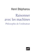 Télécharger le livre :  Raisonner avec les machines : Philosophie de l'ordinateur