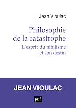 Télécharger le livre :  Philosophie de la catastrophe