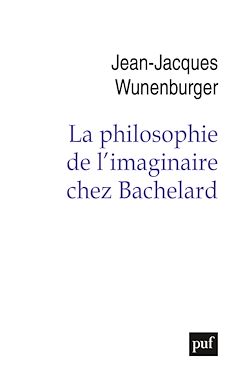 Télécharger le livre :  La philosophie de l'imaginaire chez Bachelard