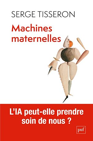 Téléchargez le livre :  Machines maternelles : L'IA peut-elle prendre soin de nous ?