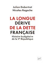 Télécharger le livre :  La longue dérive de la dette française : Histoire budgétaire de la Ve République