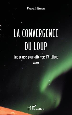 Téléchargez le livre :  La convergence du loup