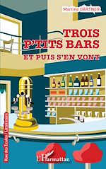 Télécharger le livre :  Trois p'tits bars et puis s'en vont