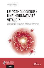 Télécharger le livre :  Le pathologique : une normativité vitale ?