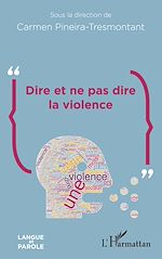 Télécharger le livre :  Dire et ne pas dire la violence