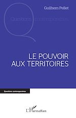 Télécharger le livre :  Le pouvoir aux territoires