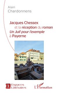Télécharger le livre :  Jacques Chessex et la réception du roman