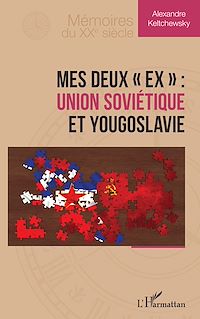 Télécharger le livre :  Mes deux « ex » : Union soviétique et Yougoslavie