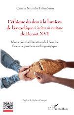 Download this eBook L'éthique du don à la lumière de l'encyclique <i>Caritas in veritate</i> de Benoît XVI