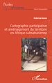 Télécharger le livre :  Cartographie participative et aménagement du territoire en Afrique subsaharienne