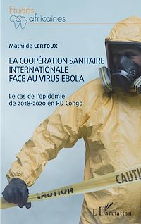 Télécharger le livre :  La coopération sanitaire internationale face au virus Ebola